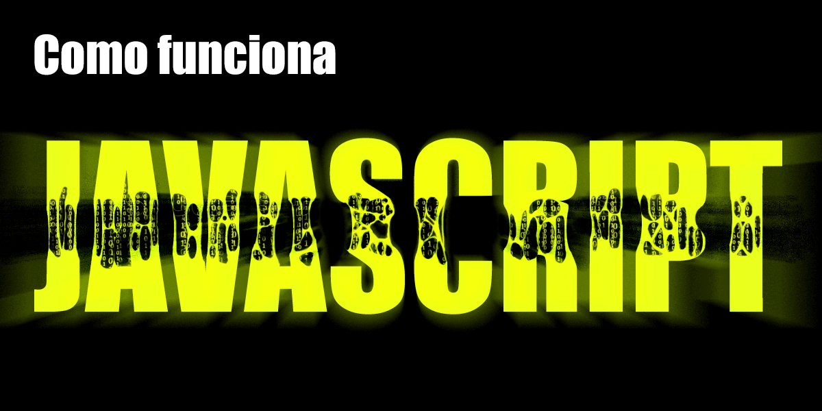 Como funciona JS
